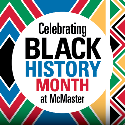 Celebrating Black History Month at McMaster